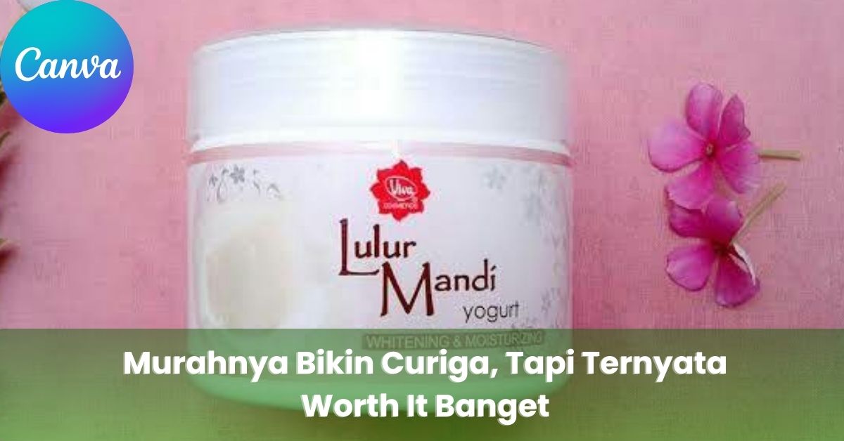 Murahnya Bikin Curiga, Tapi Ternyata Worth It Banget
